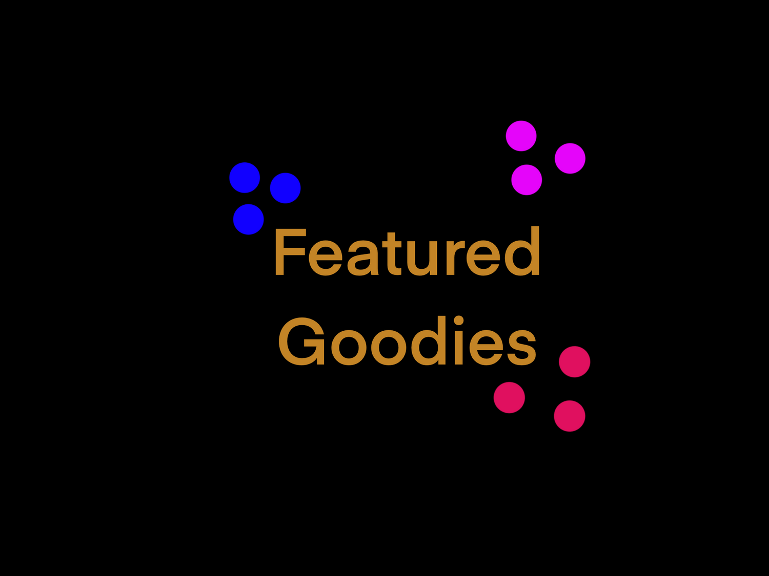 Featured Goodies